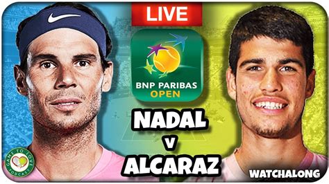 nadal vs alcaraz indian wells 2022